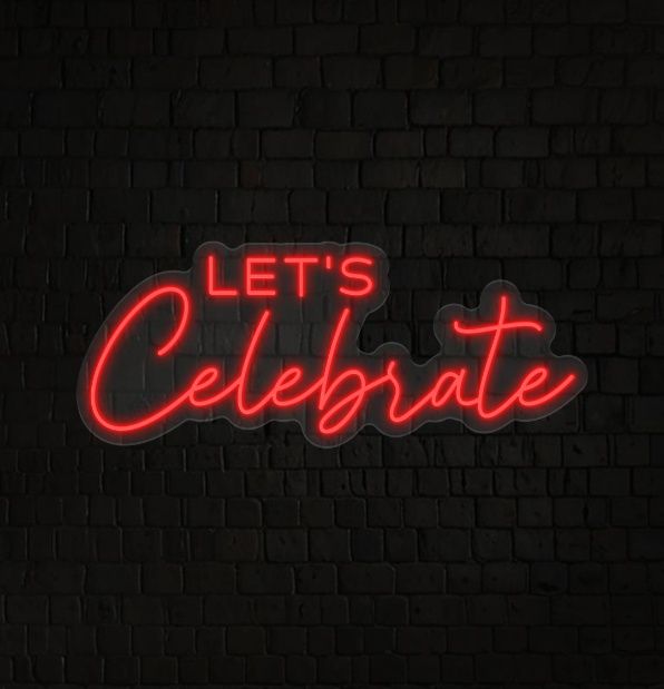 Let's Celebrate Neon Sign
