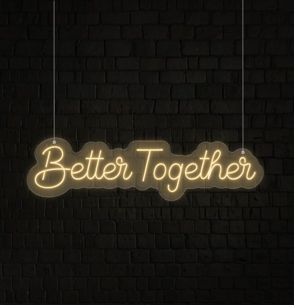Better Together Neon Sign