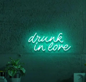 Drunk In Love Neon Sign
